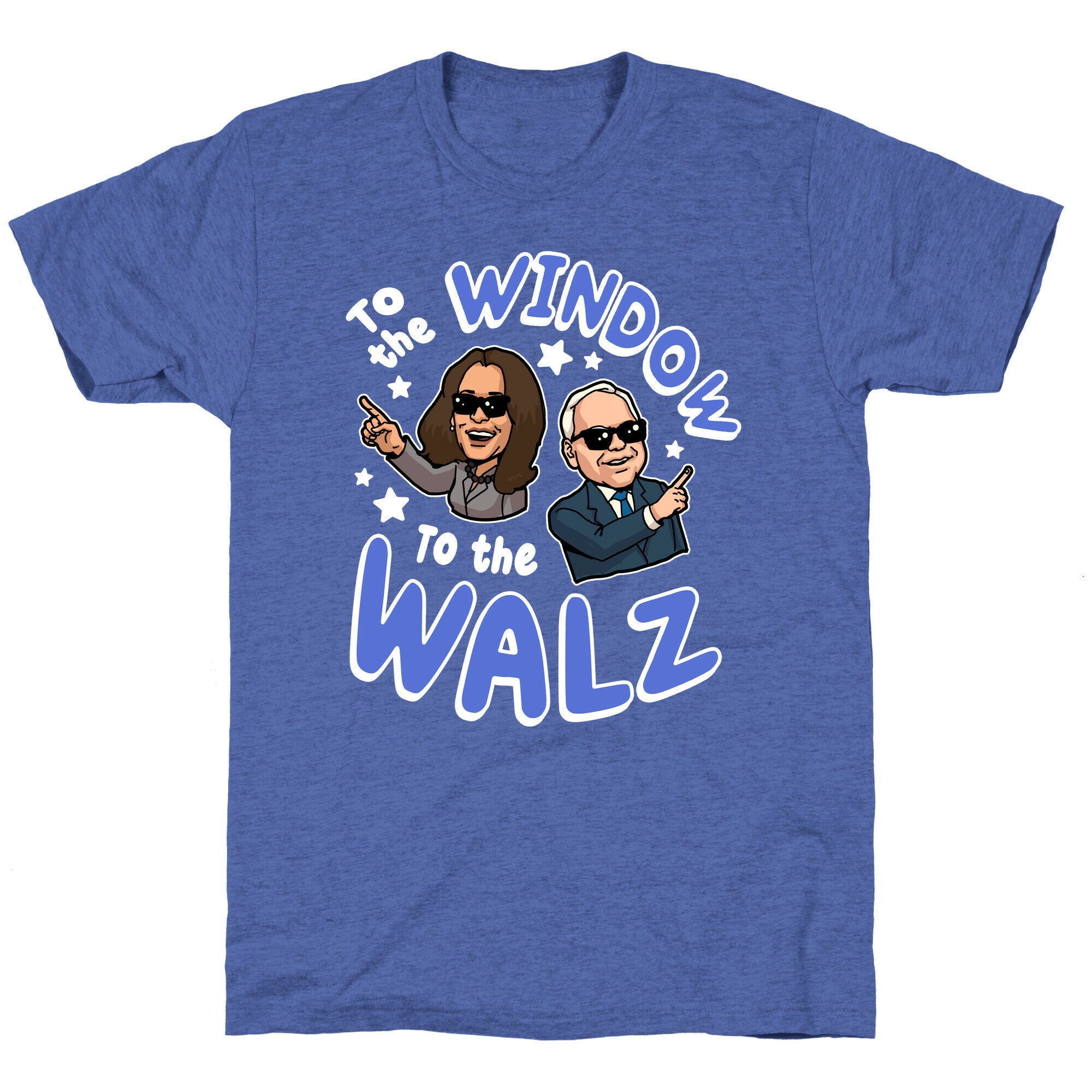 To the Window, to the Walz Unisex Triblend Tee